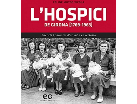 Livro LHospici De Girona (1769-1963) de Celine Mutos (Catalão)