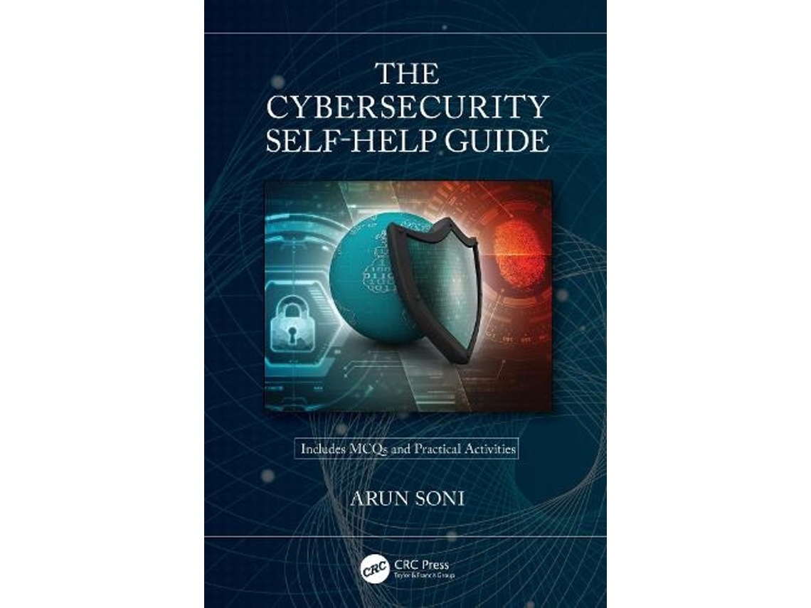 Livro The Cybersecurity Self-Help Guide de Arun Soni (Inglês)
