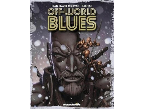 Livro Off-World Blues de Jean-David Morvan (Inglês)