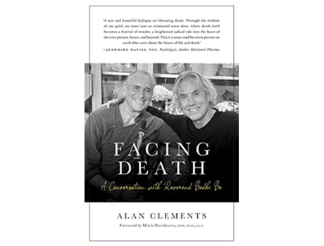 Livro Facing Death A Conversation with Reverend Bodhi Be de Alan Clements (Inglês)