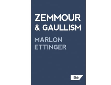 Livro Zemmour & Gaullism de Marlon Ettinger (Inglês)