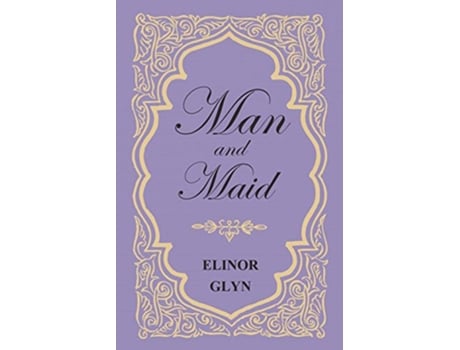 Livro Man and Maid de Elinor Glyn (Inglês)
