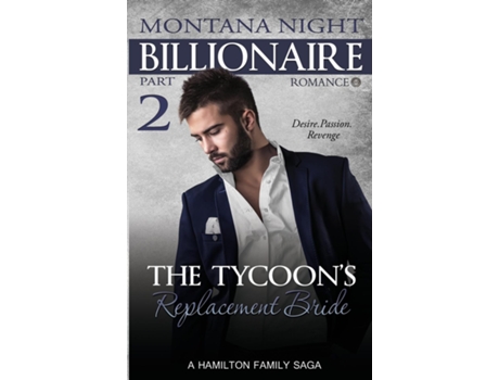 Livro Billionaire Romance The Tycoons Replacement Bride - Part 2 De Montana Nigth (inglês)