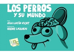 Livro Los Perros Y Su Mundo de Ana Lucía Vicat (Espanhol)
