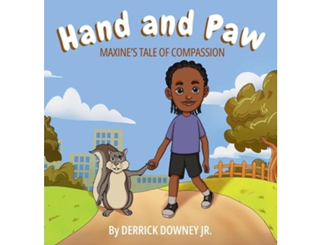 Livro Hand and Paw Maxines Tale of Compassion de Derrick Downey (Inglês - Capa Dura)