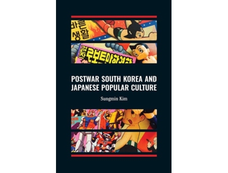 Livro Postwar South Korea and Japanese Popular Culture de Sungmin Kim (Inglês)