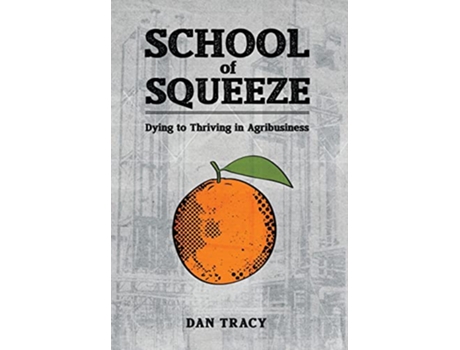 Livro School of Squeeze de Dan Tracy (Inglês - Capa Dura)