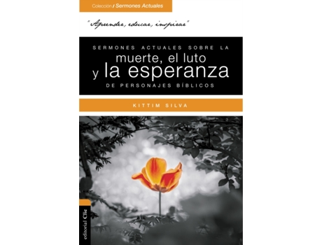 Livro sermones actuales sobre la muerte, el luto y la esperanza de personajes biblicos de silva-bermudez kittim silva-bermudez (espanhol)