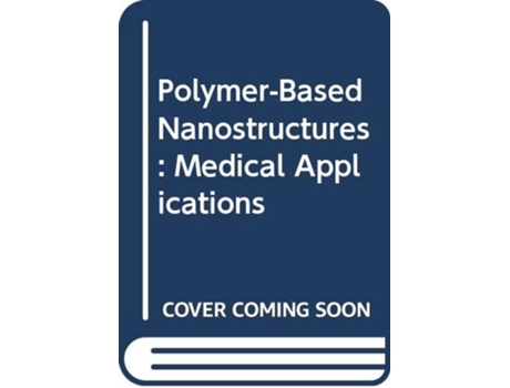 Livro Polymerbased Nanostructures de Broz (Inglês)