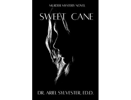 Livro Sweet Cane De Dr Ariel Sylvester (inglês)