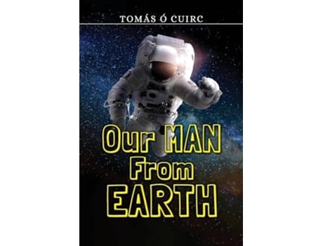 Livro Our Man from Earth de Tomás Ó Cuirc (Inglês)