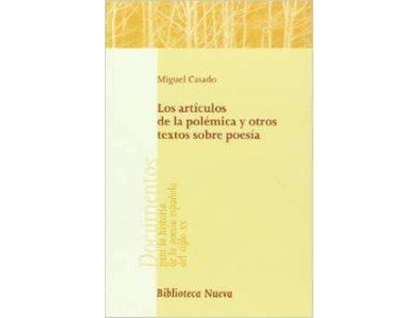 Livro Los Articulos De La Polemica Y Otros Textos Sobre Poesia de Miguel Casado Mozo