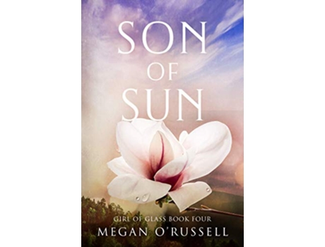 Livro Son of Sun Girl of Glass de Megan ORussell (Inglês)