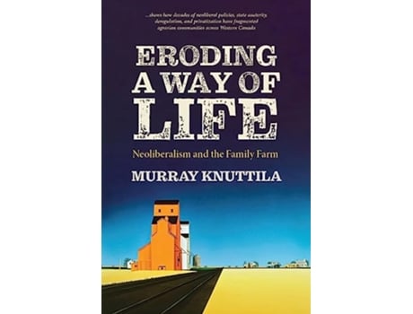 Livro Eroding a Way of Life de Murray Knuttila (Inglês)