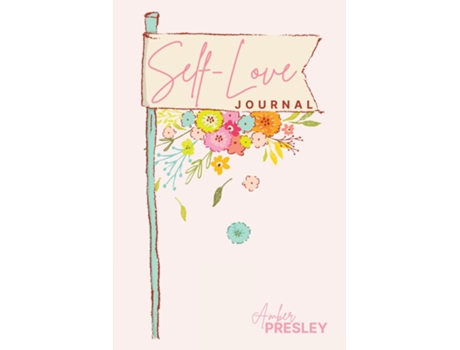 Livro Self-Love Journal de Amber Presley (Inglês)