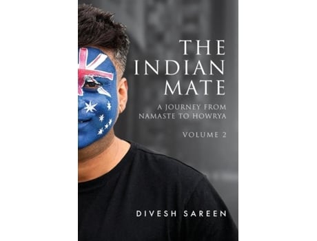 Livro The Indian Mate Volume 2 A Journey From Namaste To Howrya De Divesh Sareen (inglês)