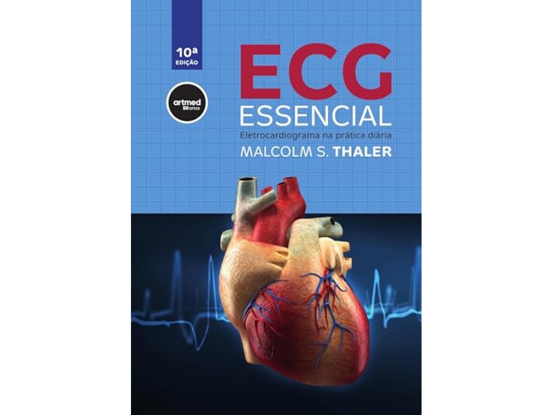 Livro Ecg Essencial Eletrocardiograma Na Prática Diária de Malcolm S Thaler (Português)