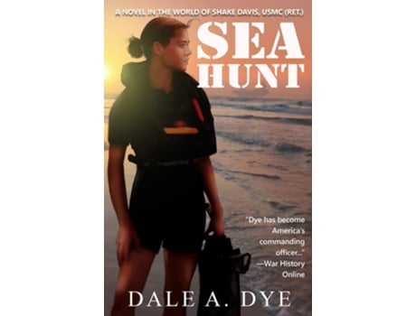 Livro Sea Hunt A Novel In The World Of Shake Davis, Usmc De Dale Dye (inglês)