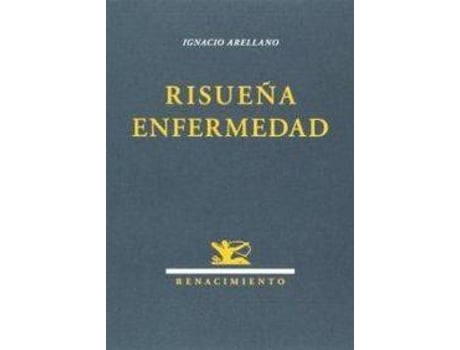 Livro Risueña Enfermedad de Ignacio Arellano Ayuso