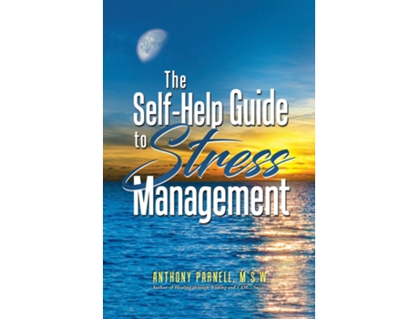 Livro The Self-help Guide To Stress Management De Parnell, Anthony Et Al. (inglês)