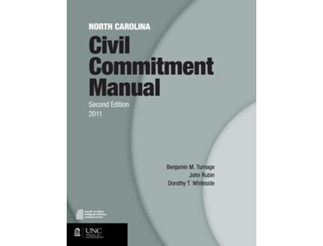 Livro North Carolina Civil Commitment Manual De John Rubin, Dorothy T Whiteside Et Al. (inglês)