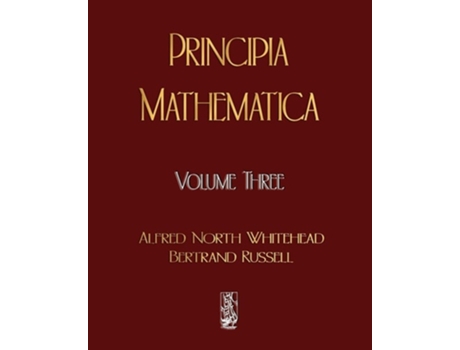 Livro Principia Mathematica - Volume Three De Alfred North Whitehead E Russell Bertrand (inglês)