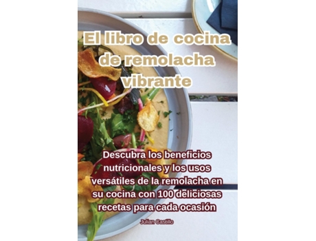 Livro El libro de cocina de remolacha vibrante de Julian Castillo (Inglês)
