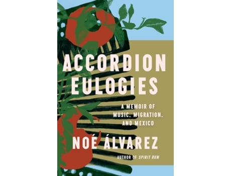 Livro Accordion Eulogies de Noé Álvarez (Inglês - Capa Dura)