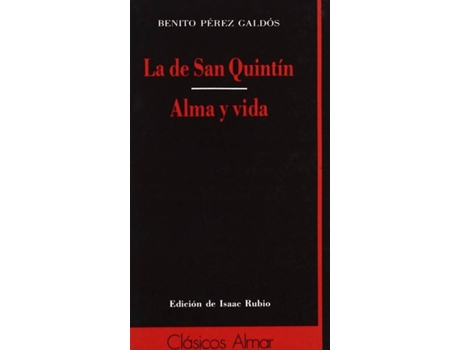 Livro La De San Quintín Y Alma Y Vida de Benito Pérez Galdós (Espanhol)