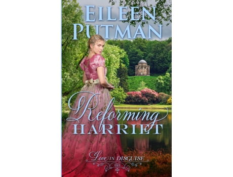 Livro Reforming Harriet Regency Romance de Eileen Putman (Inglês)