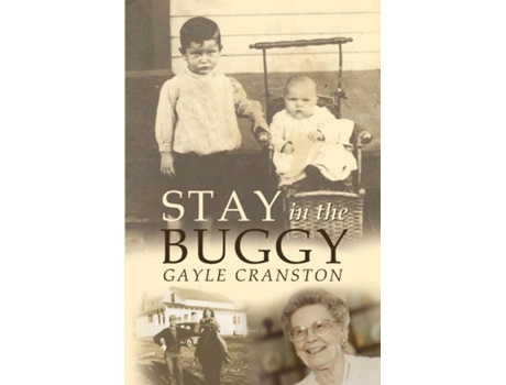 Livro Stay In The Buggy The Story Of An Ordinary Woman Doing Extraordinary Things De Gayle Cranston (inglês)