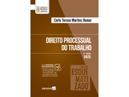 Livro Coleção Esquematizado - Direito Processual Do Trabalho - 5 Edição 2025 De Carla Teresa Martins Romar (português Do Brasil)