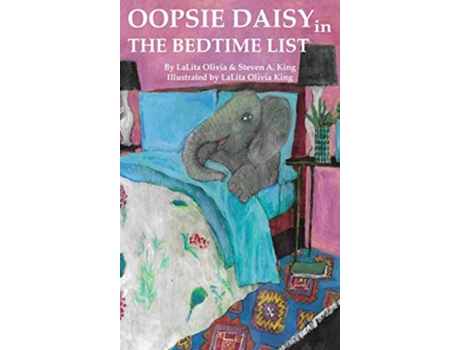 Livro Oopsie Daisy in The Bedtime List 2 de Steven A King e Lalita Olivia King (Inglês - Capa Dura)