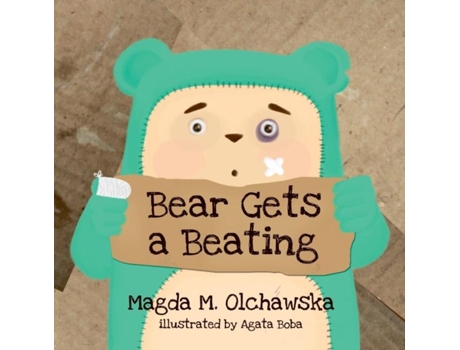 Livro Bear Gets A Beating De Olchawska Magda (inglês)