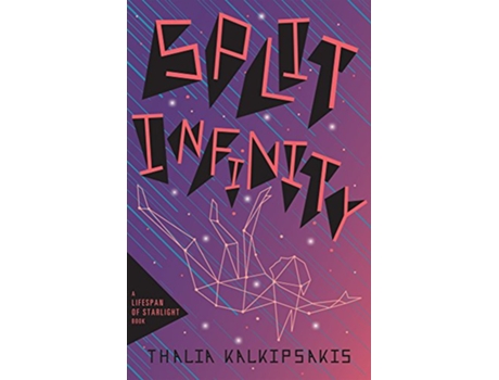 Livro Split Infinity Lifespan of Starlight de Thalia Kalkipsakis (Inglês)