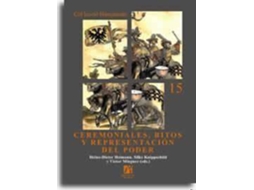 Livro Ceremoniales, Ritos Y Representacion Del Poder/ Ceremonies, Rituals And Representation Of Power de Victor Manuel Minguez Cornelles (Espanhol)