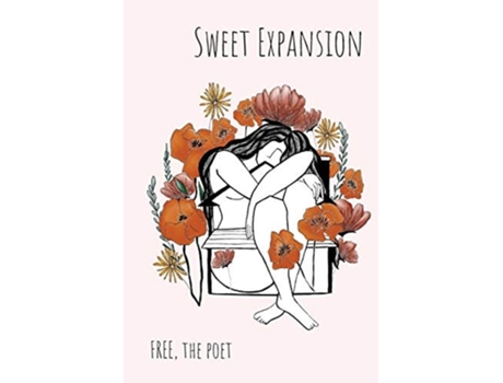Livro Sweet Expansion De Free The Poet (inglês)