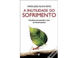 Livro A Inutilidade do Sofrimento de Mª J Alava (Espanhol)