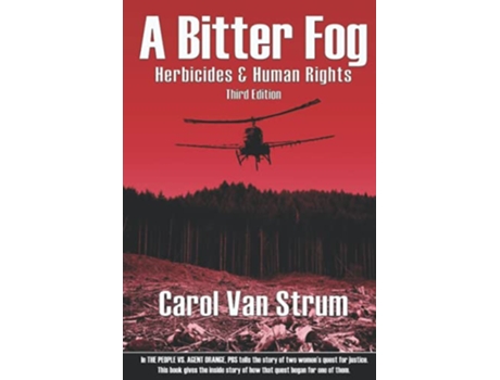Livro A Bitter Fog Herbicides Human Rights de Carol Van Strum (Inglês)