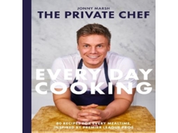 Livro Private Chef - Everyday Cooking de Jonny Marsh (Inglês)