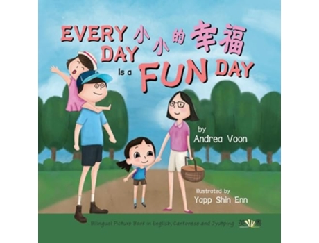 Livro Every Day is a Fun Day Bilingual Picture Book in English, Cantonese and Jyutping de Andrea Voon (Inglês)