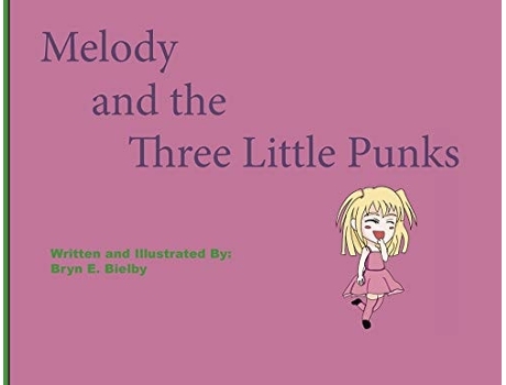 Livro Melody And The Three Little Punks De Bryn E Bielby (inglês)