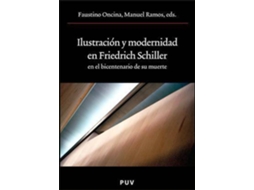 Livro Ilustración y modernidad en Friedrich Schiller en el bicentenario de su muerte de Editado Por Faustino Oncina Coves (Espanhol)