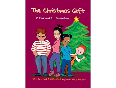 Livro The Christmas Gift A Mia and Co Adventure de Mary Alice Archer (Inglês)