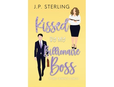 Livro Kissed By My Billionaire Boss de JP Sterling (Inglês)