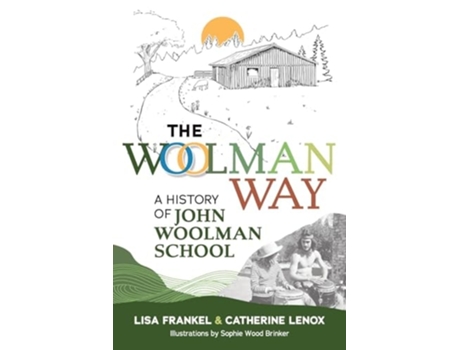 Livro The Woolman Way A History of John Woolman School de Catherine Lenox e Lisa Frankel (Inglês)