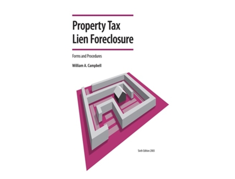 Livro Property Tax Lien Foreclosure Forms And Procedures De William A Campbell (inglês)