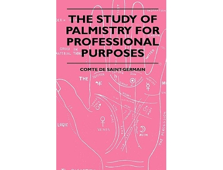 Livro The Study of Palmistry for Professional Purposes de Comte De SaintGermain (Inglês)