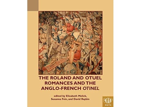 Livro Roland and Otuel Romances and the AngloNorman Otinel de Melick e Elizabeth (Inglês - Capa Dura)