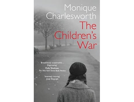 Livro The Childrens War De Monique Charlesworth (inglês)